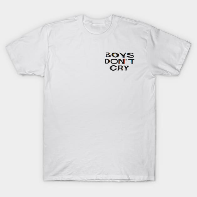 Boys Don't Cry Fan Tee T-Shirt by lukebuena